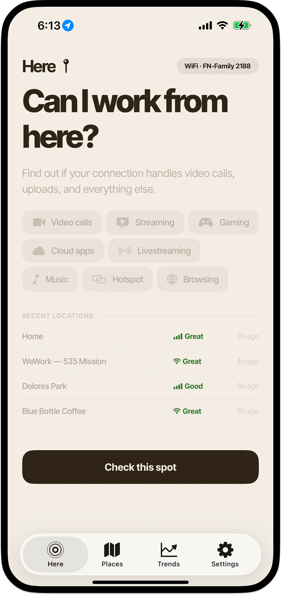 The Good Enough app's Here tab — a bold 'Can I work from here?' headline above a grid of activity pills (Video Calls, Streaming, Gaming, Cloud Apps, Livestream, Music, Hotspot, Browsing) and a list of recent locations.